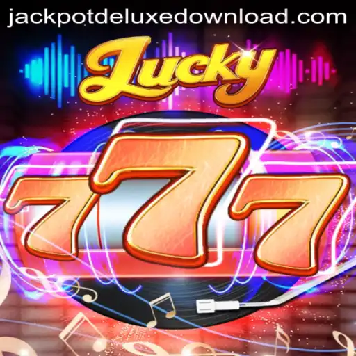 Exploring the Excitement of Lucky777: Your Guide to Jackpot Deluxe